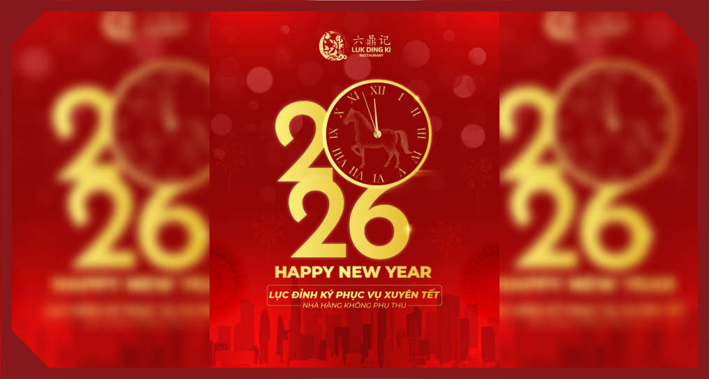 LỤC ĐỈNH KÝ PHỤC VỤ QUÝ THỰC KHÁCH XUYÊN TẾT DƯƠNG LỊCH - KHÔNG PHỤ THU PHÍ